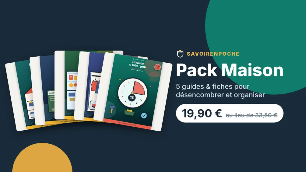 Pack Maison : désencombrer et organiser (5 PDF + fiches)