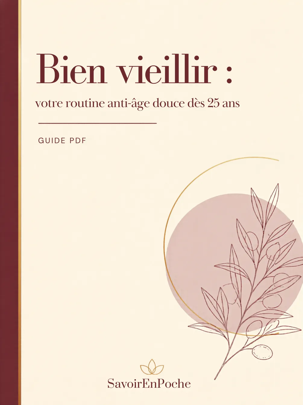 Bien vieillir : votre routine anti-âge douce dès 25 ans (ebook PDF)