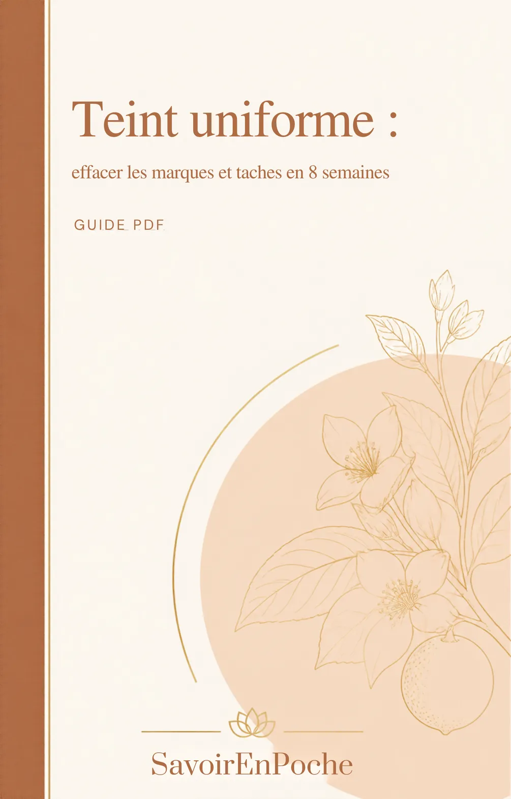 Teint uniforme : effacer les marques et taches en 8 semaines (ebook PDF)